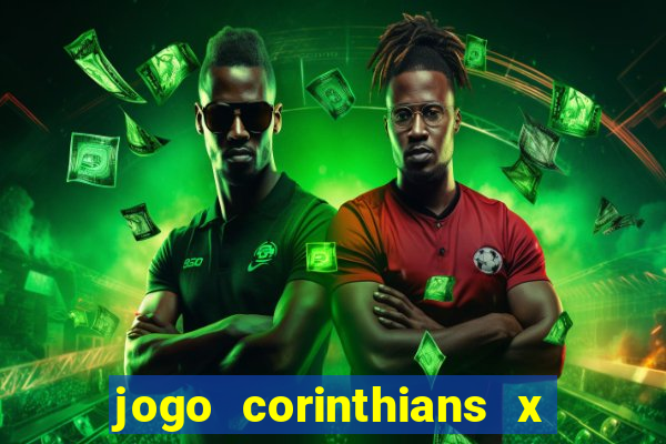 jogo corinthians x fortaleza ao vivo gratis